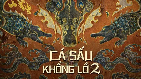 Cá Sấu Khổng Lồ 2 Tập Full