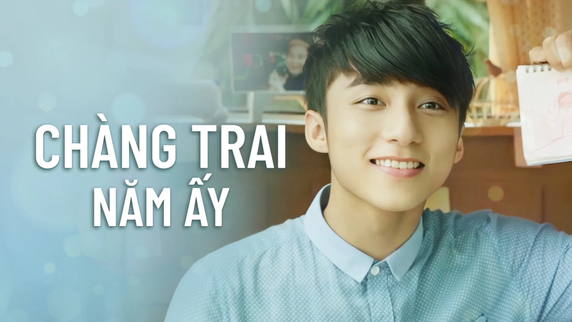 Chàng trai năm ấy Tập Full