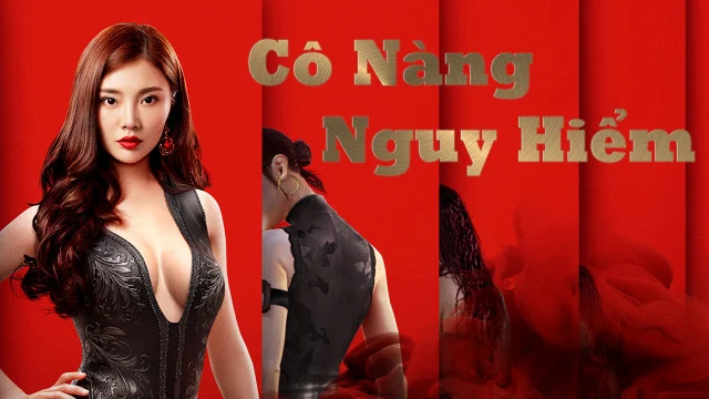 Cô Nàng Nguy Hiểm Tập Full