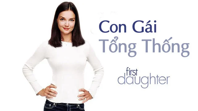 Con Gái Tổng Thống Tập Full