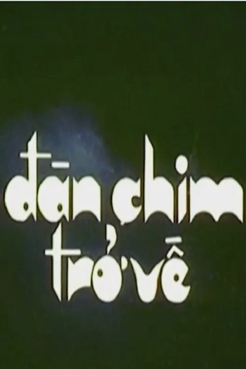 Đàn Chim Trở Về Tập Full