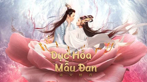 Dục Hỏa Mẫu Đan Tập Full