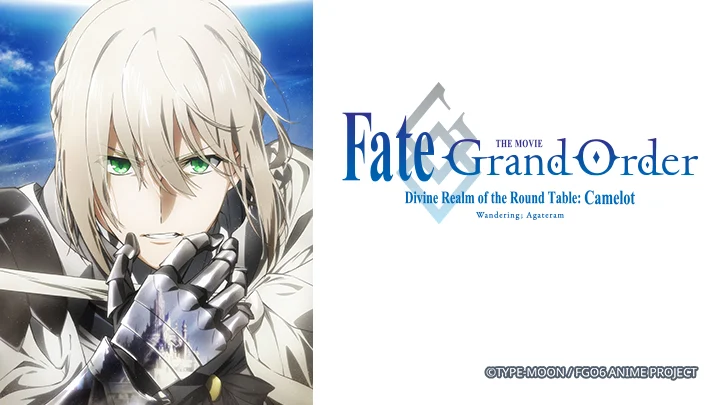 Fate/Grand Order: Thánh địa bàn tròn Camelot: Tiền truyện: Wandering; Agateram Tập Full