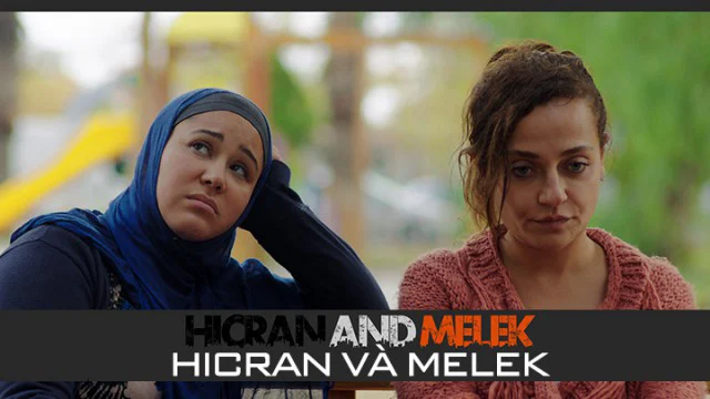 Hicran Và Melek Tập Full