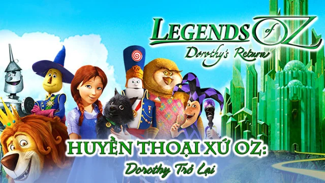 Huyền Thoại Xứ Oz: Dorothy Trở Lại Tập Full