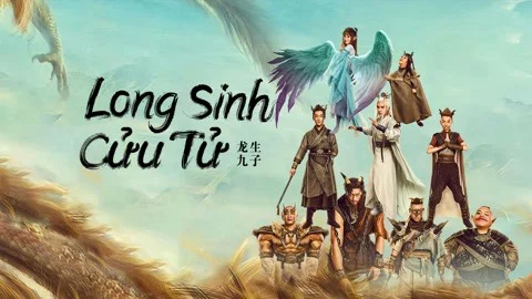 Long Sinh Cửu Tử Tập Full