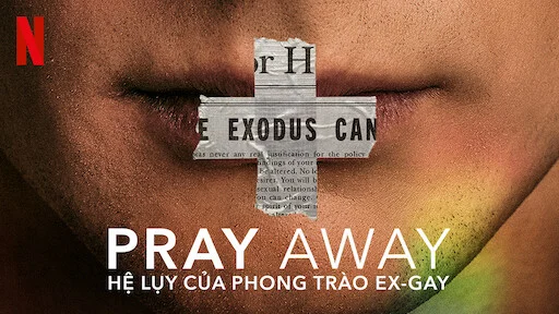 Pray Away: Hệ lụy của phong trào ex-gay Tập Full