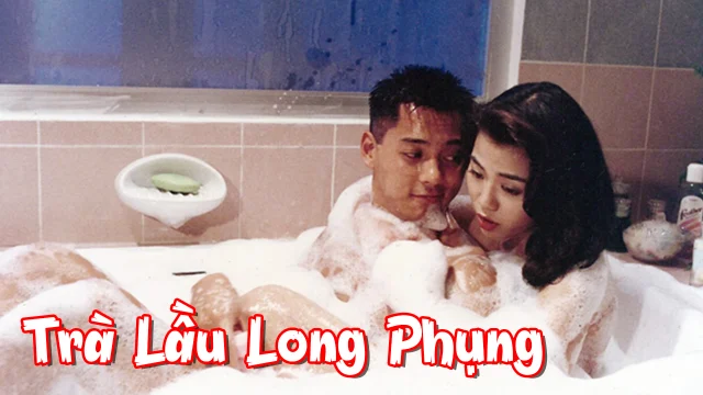 Trà Lầu Long Phụng Tập Full