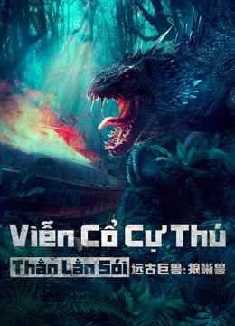 Viễn Cổ Cự Thú: Thằn Lằn Khát Khao